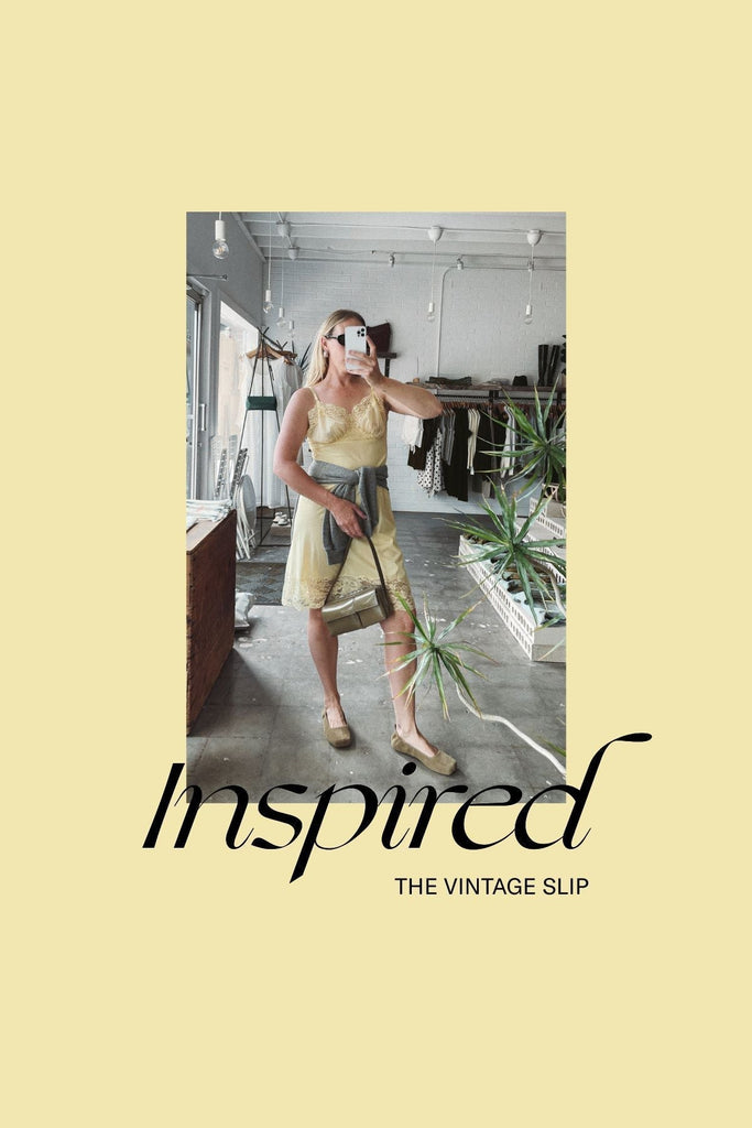 Inspired: The Vintage Slip